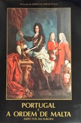 PORTUGAL E A ORDEM DE MALTA. Aspectos da Europa. Direcção de Martim de Albuquerque. Coordenação de martim de Albuquerque e Eugénio Andrea Cunha Freitas...